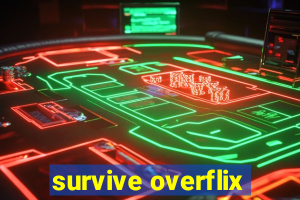 survive overflix